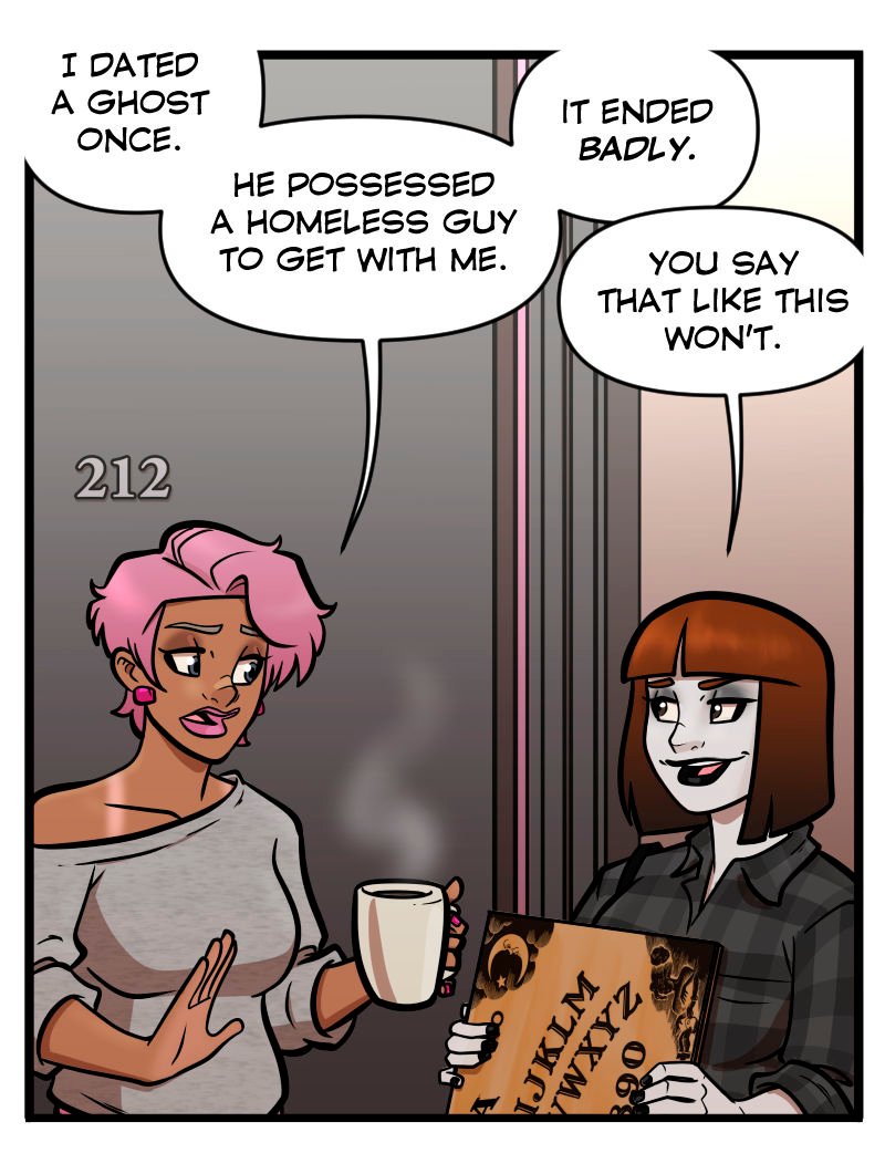 Still in the apartment hallway, Buffy recounts a bad past experience with ghosts, saying she once dated one who possessed a homeless man just to be with her. She finishes, &ldquo;It ended badly.&rdquo; Morrigan smirks and responds, &ldquo;You say that like this won&rsquo;t.&rdquo;