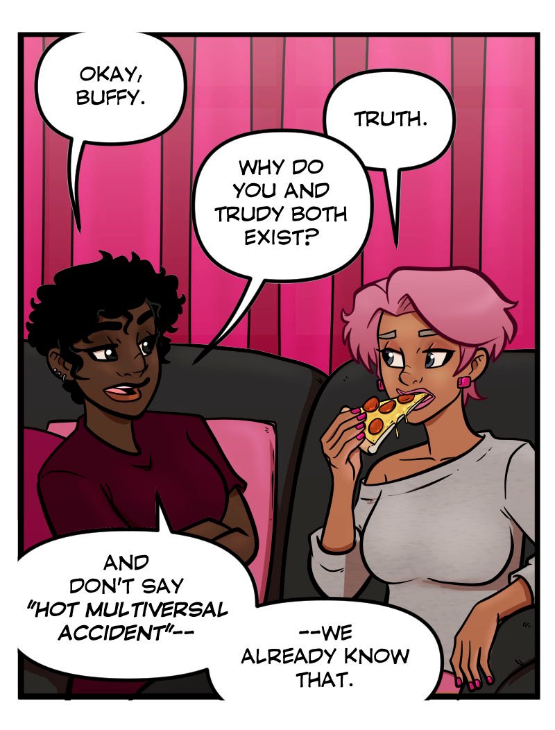 Comic panel of Juicy and Buffy sitting on a couch during a girls&rsquo; night truth-or-dare party, with pink living-room drapes behind them. Juicy asks Buffy why she and Trudy both exist, while Buffy eats pizza and prepares to explain her multiverse backstory.